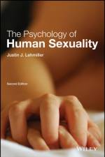 The Psychology of Human Sexuality af Justin J. (Harvard University Lehmiller
