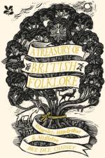 A Treasury of British Folklore af Dee Dee Chainey