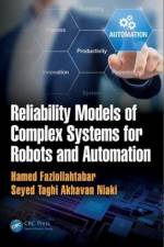 Reliability Models of Complex Systems for Robots and Automation af Hamed Fazlollahtabar