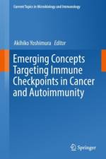 Emerging Concepts Targeting Immune Checkpoints in Cancer and Autoimmunity