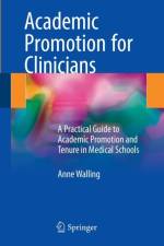 Academic Promotion for Clinicians af Anne Walling