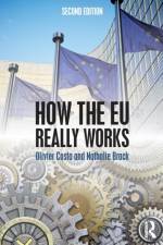 How the EU Really Works af Olivier (College of Europe Costa
