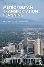 Best Practices in Metropolitan Transportation Planning af Reid (University of Utah Ewing