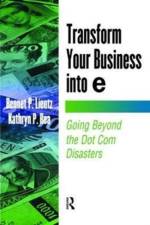 Transform Your Business into E af Bennet Lientz