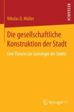 Die Gesellschaftliche Konstruktion Der Stadt af Nikolas D Muller
