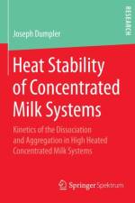 Heat Stability of Concentrated Milk Systems af Joseph Dumpler