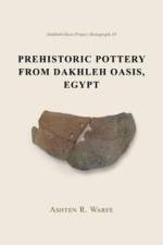 Prehistoric Pottery from Dakhleh Oasis, Egypt af Ashten R. Warfe