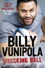 Wrecking Ball: A Big Lad From a Small Island - My Story So Far af Billy Vunipola