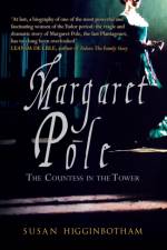 Margaret Pole af Susan Higginbotham
