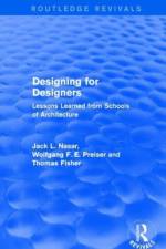 Designing for Designers (Routledge Revivals) af Wolfgang F. E. (University of Cincinnati Preiser