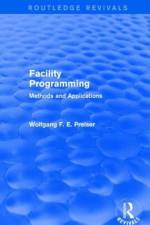 Facility Programming (Routledge Revivals) af Wolfgang F. E. (University of Cincinnati Preiser