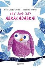 Try and Say Abracadabra! af Maria Loretta Giraldo