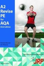 A2 Revise PE for AQA af Dr. Dennis Roscoe
