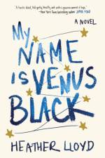 My Name Is Venus Black af Heather Lloyd