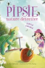 Pipsie, Nature Detective: Turtle Trouble af Rick DeDonato