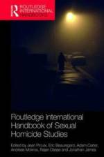 Routledge International Handbook of Sexual Homicide Studies