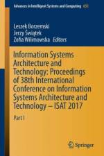 Information Systems Architecture and Technology: Proceedings of 38th International Conference on Information Systems Architecture and Technology - ISAT 2017