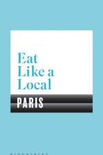Eat Like a Local PARIS af Bloomsbury