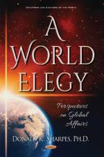 World Elegy af Donald K Sharpes