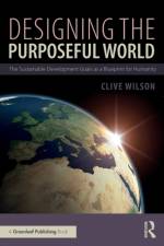 Designing the Purposeful World af Clive Wilson