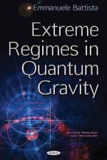 Extreme Regimes in Quantum Gravity af Emmanuele Battista