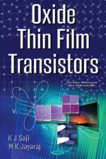 Oxide Thin Film Transistors af K J Saji