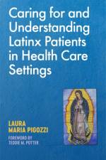 Caring for and Understanding Latinx Patients in Health Care Settings af Laura Maria Pigozzi