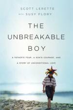 The Unbreakable Boy af Scott Michael LeRette