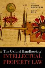 The Oxford Handbook of Intellectual Property Law