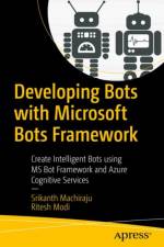 Developing Bots with Microsoft Bots Framework af Srikanth Machiraju