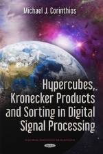 Hypercubes, Kronecker Products & Sorting in Digital Signal Processing af Michael J Corinthios