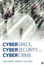Cyberspace, Cybersecurity, and Cybercrime af Janine Kremling