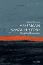 American Naval History af Craig L. (Ernest J. King Professor of Maritime History Symonds