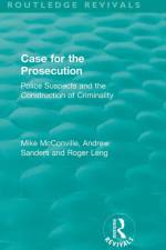 Routledge Revivals: Case for the Prosecution (1991) af Mike McConville