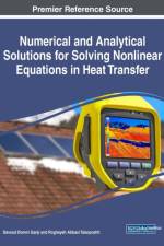 Numerical and Analytical Solutions for Solving Nonlinear Equations in Heat Transfer af Davood Domiri Ganji
