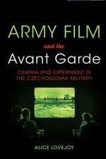 Army Film and the Avant Garde af Alice Osborne Lovejoy