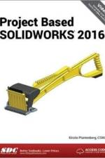 Project Based SOLIDWORKS 2016 af Kirstie (SDC Publications Plantenberg