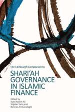 The Edinburgh Companion to Shari'ah Governance in Islamic Finance