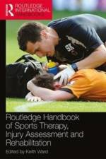 Routledge Handbook of Sports Therapy, Injury Assessment and Rehabilitation
