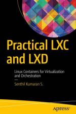 Practical LXC and LXD af S.S. Kumaran
