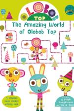 Olobob Top: The Amazing World of Olobob Top af Leigh Hodgkinson