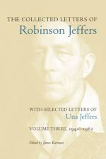 The Collected Letters of Robinson Jeffers, with Selected Letters of Una Jeffers