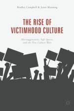 The Rise of Victimhood Culture af Bradley Campbell