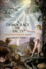 A Democracy of Facts af Andrew J. Lewis