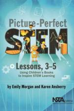 Picture-Perfect STEM Lessons, 3-5 af Emily Morgan