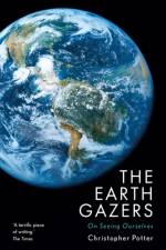 The Earth Gazers af Christopher Potter