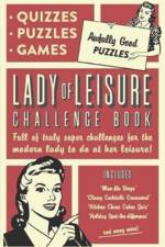 Lady of Leisure: Awfully Good Puzzles, Quizzes and Games af Collaborate Agency