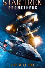 Star Trek Prometheus - Fire with Fire af Christian Humberg