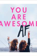 You Are Awesome AF af No Author Details