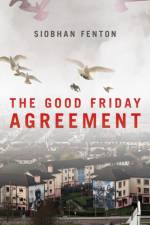 The Good Friday Agreement af Siobhan Fenton